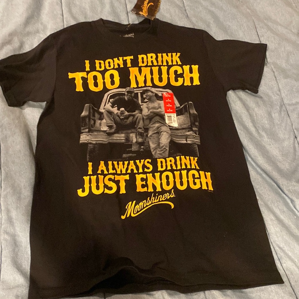 New NWT Moonshiners black t shirt I don’t drink to much I drink just enough sm